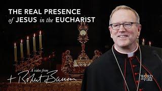 The Real Presence of Jesus in the Eucharist // Bishop Barron at 2020 Religious Education Congress