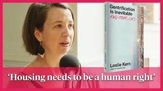 Gentrification is NOT Inevitable | Leslie Kern in conversation with David Madden