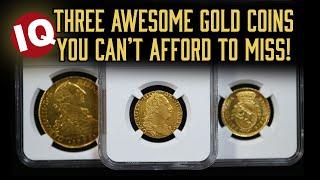 Coinweek Streaming News:  Three Awesome Gold Coins You Can't Afford to Miss!