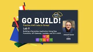 AWS Lab 9: Building a Serverless App Using Step Functions, API Gateway, Lambda, and S3 in AWS