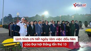 Lịch trình chi tiết ngày làm việc đầu tiên của Đại Hội Đảng lần thứ XIII | Tin tức 24h mới nhất