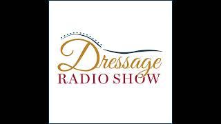 Dressage Radio Episode 323 – Reese in Training, Sarah Thomas and Lou Denizard