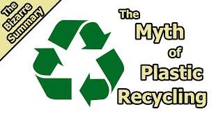 The Myth of Plastic Recycling