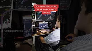 Truth About Day Trading That Most Gurus Don't Tell You