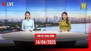  THỜI SỰ TỐI 14/4 | Thời sự Hà Nội hôm nay | Tin tức thời sự 24h mới nhất