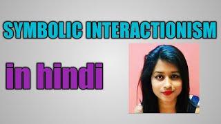 Symbolic Interactionism in hindi by G.H Mead