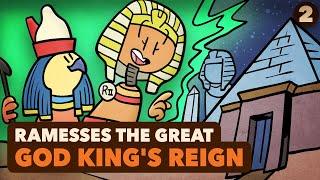 Ramesses the Great: Reign of the God-King - Egyptian History - Part 2 - Extra History