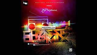 DJ Neptune Classic Old School Mix [WWW.NaijaDJMix.COM]