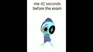 me __ hours before the exam