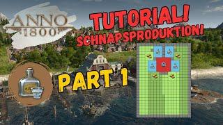 Anno 1800 - Tutorial - Schnapsproduktion Part 1