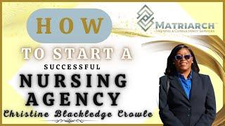 HOW TO START A SUCCESSFUL NURSING AGENCY 2023