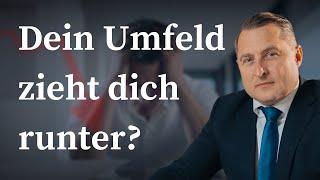 Dein Umfeld hat etwas gegen deine Selbstständigkeit (Unternehmer und Investor gibt dir Tipps)