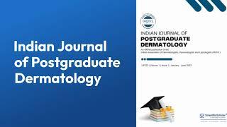 Indian Journal of Postgraduate Dermatology