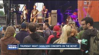 Thursday night Canalside concerts on the move?