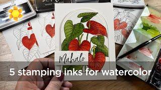 Comparing 5 stamping inks for watercolor