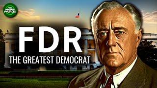 FDR - Franklin Roosevelt: The Greatest Democratic President Documentary