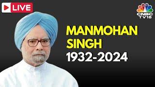 LIVE | Manmohan Singh Death | Former Prime Minister Manmohan Singh Dies At The Age Of 92 | N18L