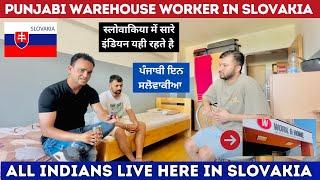 India Punjabi Worker Life in Slovakia  | Slovakia Work Permit 2024 | Indian Life in Slovakia