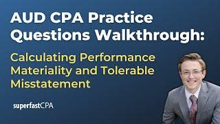 AUD CPA Practice Questions: Calculating Performance Materiality and Tolerable Misstatement