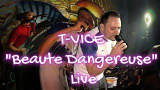 T-VICE | "BEAUTE DANGEREUSE" | LIVE | EVENT BY BLUE MAGIC ENT.