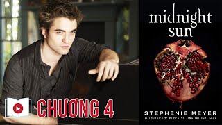 Midnight Sun - Mặt trời lúc nửa đêm - Chương 4 | Cùng Đọc Sách | Tiểu thuyết