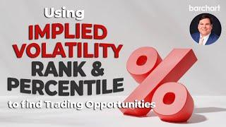 Using Implied Volatility Rank and Percentile to Find Trading Opportunities