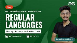 GATE PYQ's on Regular Languages with Praddyumn Shukla | GeeksforGeeks GATE