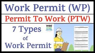 7 Types of Work Permit || Permit To Work (PTW) || Work Permit System || HSE STUDY GUIDE