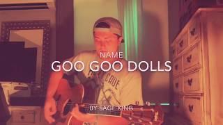 Sage King - Name (Goo Goo Dolls) Live at Home