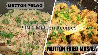 2 IN 1 Mutton Recipes 2024 | How to make mutton pulao & mutton fry at Home 2024@FlavoursbyMehreen