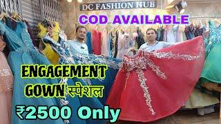 Engagement Special Collection | DC Fashion Hub | Designer Gown Biggest Sale Chandni Chowk