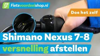 Shimano Nexus 7 / 8 versnelling afstellen doe je zo - Fietsvoordeelshop.nl Doe Het Zelf