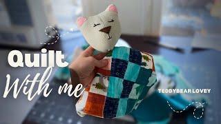 Quilt with me! Teddy Bear Lovey Gift for a Baby