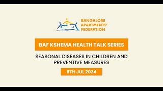 Seasonal Diseases in Children and Preventive Measures | BAF Kshema Health | BAF | Bangalore