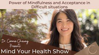 Power of Mindfulness and Acceptance in Difficult situations