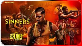 Sinners (2025) Movie Explained in Hindi | Netflix Film Sinners In Hindi / Urdu | Hitesh Nagar