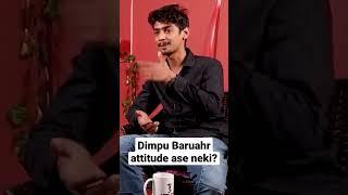 Dimpu Baruar attitude ase neki? #shorts #dimpubaruah #dimpusvlog