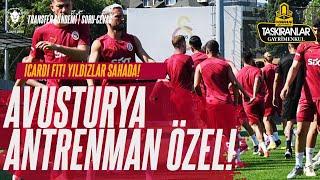 Galatasaray Yıldızları SAHADA | Avusturya Antrenman | Özel Konuklar | Icardi & Mertens & Batshuayi