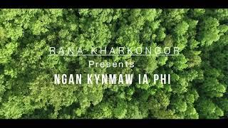 Rana Kharkongor - Ngan Kynmaw ia Phi (Official Lyric Video)