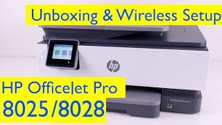 HP OfficeJet Pro 8025/8028 All-in-one Wireless Inkjet Printer Unboxing and Wireless Setup