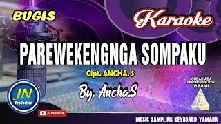 Parewekengnga Sompaku_Karaoke Bugis_Keyboard_Cipt. Ancha.S