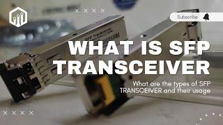 What is SFP transceiver | What is the functon of SFP Module?