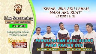 PENGIKRARAN KAUL AGUNG FRATER OCD - LIVE STREAMING