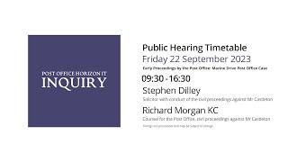 Stephen Dilley/Richard Morgan KC - Day 66 AM (22 September 2023) - Post Office Horizon IT Inquiry