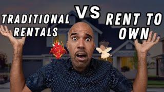 Traditional Rentals VS Lease Option Rentals Which is BEST for You?