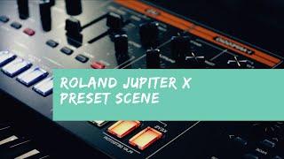 Roland JUPITER X PRESET SCENE