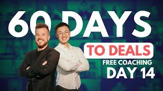 Welcome to "60 Days to Deals" with Andrew Schlag & Leo Valentino!  | DAY 14