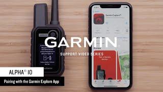 Support: Pairing an Alpha® 10 with the Garmin Explore™ App