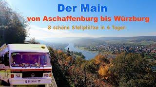 Der Main mit Wohnmobil von Aschaffenburg bis Würzburg - 8 schöne Stellplätze in 6 Tagen