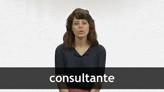 How to pronounce CONSULTANTE in French